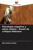 Psicología negativa y otros relatos - Essais de critique littéraire