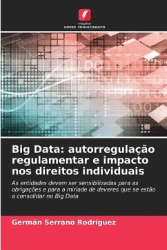 Big Data: autorregulação regulamentar e impacto nos direitos individuais - Serrano Rodríguez, Germán