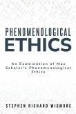 An Examination of Max Scheler's Phenomenological Ethics