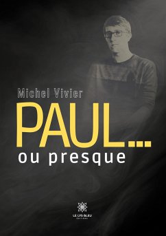 Paul... ou presque - Michel Vivier