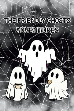 The Friendly Ghosts Adventures - Hargraves, Nicole