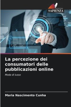 La percezione dei consumatori delle pubblicazioni online - Cunha, Maria Nascimento