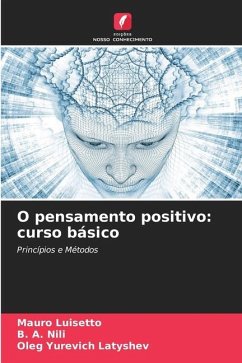 O pensamento positivo: curso básico - Luisetto, Mauro;NILI, B. A.;Latyshev, Oleg Yurevich