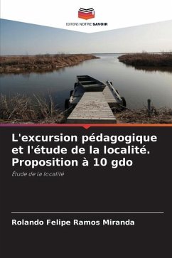 L'excursion pédagogique et l'étude de la localité. Proposition à 10 gdo - Ramos Miranda, Rolando Felipe