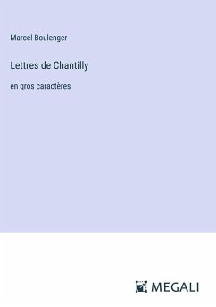 Lettres de Chantilly - Boulenger, Marcel