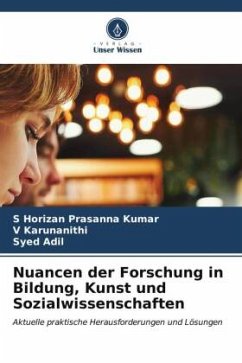 Nuancen der Forschung in Bildung, Kunst und Sozialwissenschaften - Horizan Prasanna Kumar, S;Karunanithi, V;Adil, Syed