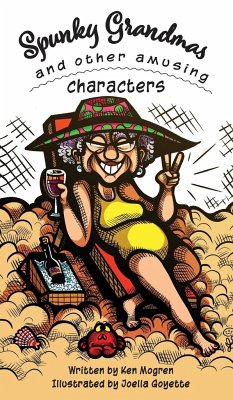 Spunky Grandmas and Other Amusing Characters - Mogren, Ken
