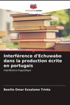 Interférence d'Echuwabo dans la production écrite en portugais - Trinta, Basílio Omar Essalamo