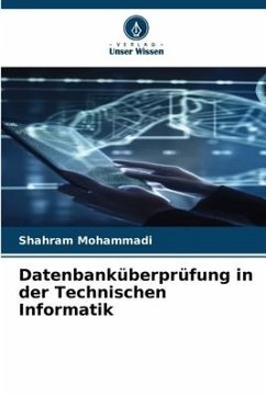 Datenbanküberprüfung in der Technischen Informatik - Mohammadi, Shahram