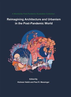 Reimagining Architecture and Urbanism in the Post-Pandemic World - Habib, Kishwar