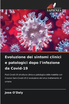 Evoluzione dei sintomi clinici e patologici dopo l'infezione da Covid-19 - O'Daly, Jose