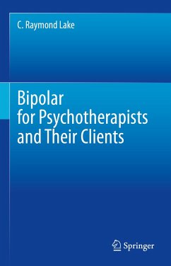 Bipolar for Psychotherapists and Their Clients (eBook, PDF) - Lake, C. Raymond