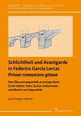 Schlichtheit und Avantgarde in Federico García Lorcas 'Primer romancero gitano' (eBook, PDF)