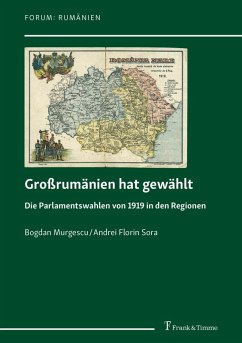 Großrumänien hat gewählt (eBook, PDF) - Murgescu, Bogdan; Sora, Andrei Florin