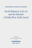 Social Memory in Ex 16 and the Identity of Exilic/Post-Exilic Israel (eBook, PDF)