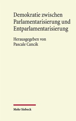 Demokratie zwischen Parlamentarisierung und Entparlamentarisierung (eBook, PDF)