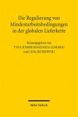 Die Regulierung von Mindestarbeitsbedingungen in der globalen Lieferkette (eBook, PDF)