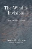 The Wind is Invisible (eBook, ePUB)