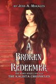 A Broken Redeemer (The Kalista Chronicles, #3) (eBook, ePUB)