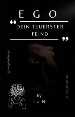 EGO - Dein teuerster Feind (eBook, ePUB) - N, I J