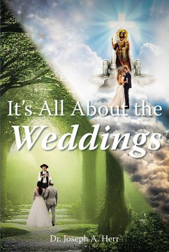 It's All About the Weddings (eBook, ePUB) - Herr, Joseph A.