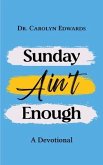 Sunday Ain't Enough (eBook, ePUB) Sunday Ain't Enough (eBook, ePUB)