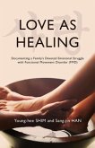 Love As Healing (eBook, ePUB)