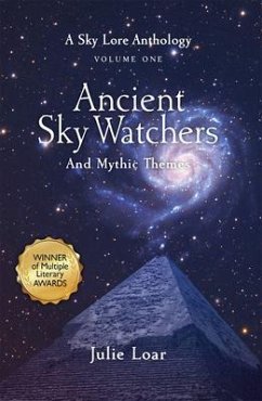 Ancient Sky Watchers & Mythic Themes (eBook, ePUB) - Loar, Julie