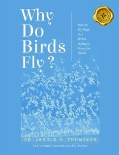 Why Do Birds Fly? (eBook, ePUB) - Thompson, Arnold O.
