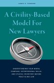A Civility-Based Model For New Lawyers (eBook, ePUB)