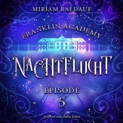 Franklin Academy, Episode 5 - Nachtflucht (MP3-Download) - Baldauf, Miriam