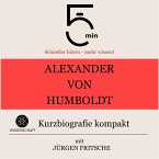 Alexander von Humboldt: Kurzbiografie kompakt (MP3-Download)