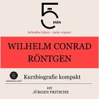 Wilhelm Conrad Röntgen: Kurzbiografie kompakt (MP3-Download)