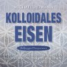 KOLLOIDALES EISEN [Solfeggio 174, 285,... - Bild 1