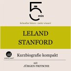 Leland Stanford: Kurzbiografie kompakt (MP3-Download)