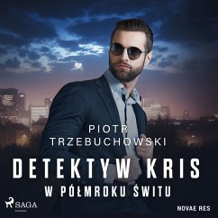 Detektyw Kris. W półmroku świtu (MP3-Download) - Trzebuchowski, Piotr