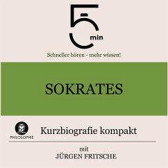 Sokrates: Kurzbiografie kompakt (MP3-Download) - 5 Minuten; 5 Minuten Biografien; Fritsche, Jürgen