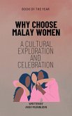 Why Choose Malay Women A Cultural Exploration And Celebration (eBook, ePUB)