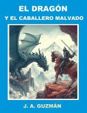 El dragón y el caballero malvado (eBook, ePUB)