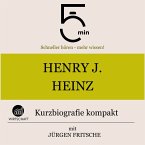 Henry J. Heinz: Kurzbiografie kompakt (MP3-Download)