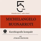 Michelangelo Buonarroti: Kurzbiografie kompakt (MP3-Download)