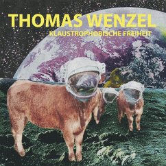 Klaustrophobische Freiheit - Wenzel,Thomas