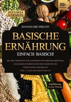 Basische Ernährung – Einfach Basisch! (eBook, ePUB) - Precht, Hannelore