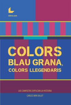Colors blau-grana, colors llegendaris (eBook, ePUB) - Mir Dillet, Carles