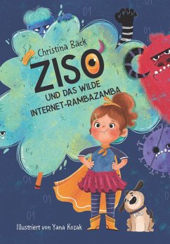 Ziso und das wilde Internet-Rambazamba (eBook, ePUB) - Bäck, Christina