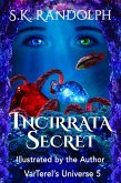 Incirrata Secret (VarTerels' Universe - Illustrated, #5) (eBook, ePUB)