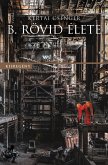 B. rövid élete (eBook, ePUB)