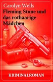 Fleming Stone und das rothaarige Mädchen: Kriminaloman (eBook, ePUB)