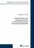 Emmanuel Macrons Aufstiegs-Parcours ins Präsidentenamt der Französischen Republik (eBook, PDF)