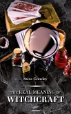 The Real Meaning of Witchcraft (eBook, ePUB)
